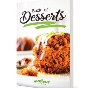 Gloriously Vegan Desserts