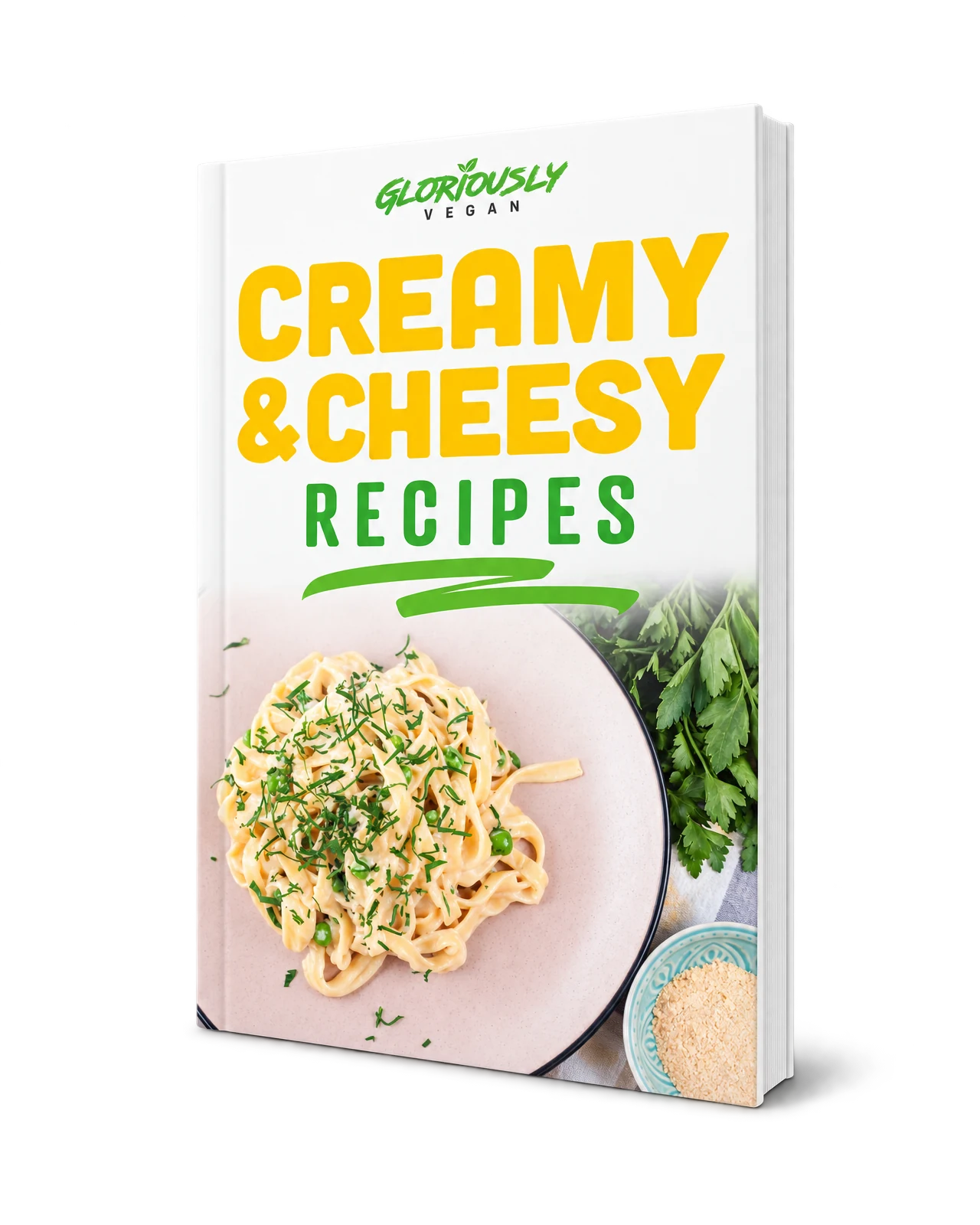 Gloriously Vegan Creamy & Cheesy Recipes cookbook, front cover